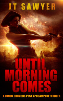 Until Morning Comes: A Carlie Simmons Post-Apocalyptic Thriller